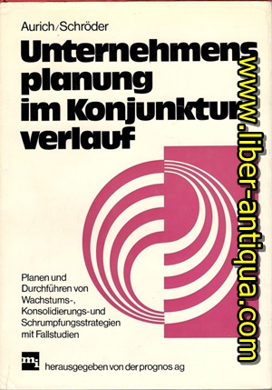 Seller image for Unternehmensplanung im Konjunkturverlauf: Planen und Durchfhren von Wachstums-, Konsolidierungs- und Schrumpfungsstrategien mit Fallstudien for sale by Antiquariat Liber Antiqua