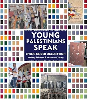 Imagen del vendedor de Young Palestinians Speak : Living Under Occupation a la venta por GreatBookPrices