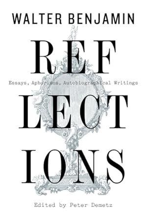 Seller image for Reflections : Essays, Aphorisms, Autobiographical Writings for sale by GreatBookPrices