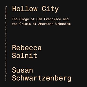 Image du vendeur pour Hollow City : The Siege of San Francisco and the Crisis of American Urbanism mis en vente par GreatBookPrices