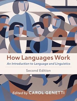 Imagen del vendedor de How Languages Work : An Introduction to Language and Linguistics a la venta por GreatBookPrices