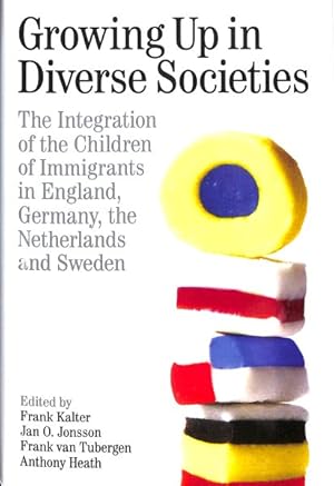 Seller image for Growing Up in Diverse Society : The Integration of the Children of Immigrants in England, Germany, the Netherlands and Sweden for sale by GreatBookPrices
