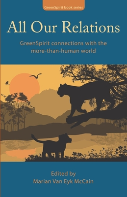 Seller image for All Our Relations: Greenspirit Connections with the More-Than-Human World (Paperback or Softback) for sale by BargainBookStores