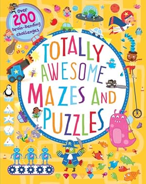 Immagine del venditore per Totally Awesome Mazes and Puzzles : Over 200 Brain-bending Challenges venduto da GreatBookPrices