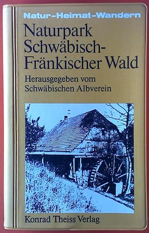 Seller image for Naturpark Schwbisch-Frnkischer Wald. Natur - Heimat - Wandern. for sale by biblion2