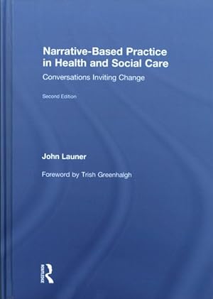 Seller image for Narrative-Based Practice in Health and Social Care : Conversations Inviting Change for sale by GreatBookPrices