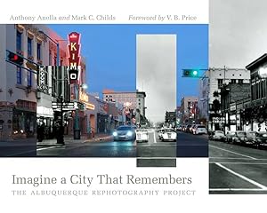 Seller image for Imagine a City That Remembers : The Albuquerque Rephotography Project for sale by GreatBookPrices
