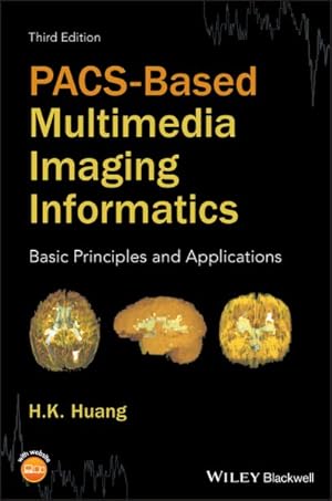 Seller image for Pacs-based Multimedia Imaging Informatics : Basic Principles and Applications for sale by GreatBookPrices
