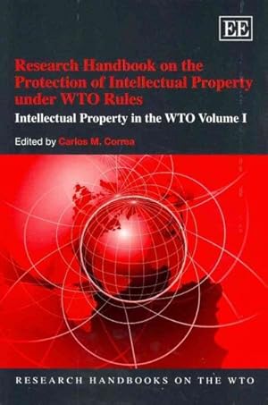 Imagen del vendedor de Research Handbook on the Protection of Intellectual Property Under WTO Rules : Intellectual Property in the WTO a la venta por GreatBookPrices