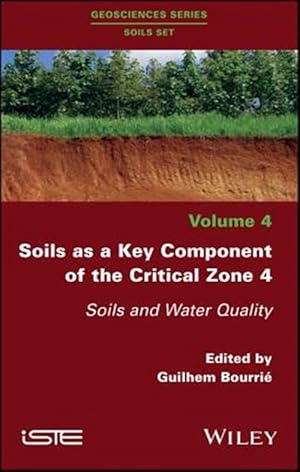 Seller image for Soils As a Key Component of the Critical Zone : Soils and Water Quality for sale by GreatBookPrices