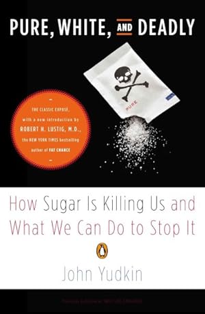 Immagine del venditore per Pure, White, and Deadly : How Sugar Is Killing Us and What We Can Do to Stop It venduto da GreatBookPrices
