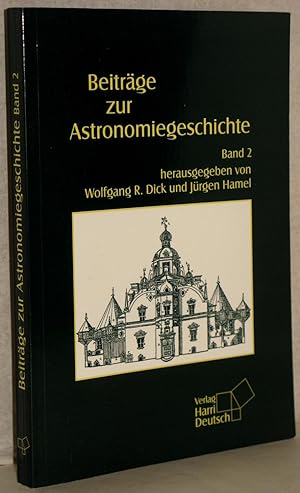 Beiträge zur Astronomiegeschichte. Band 2. M. Abb.