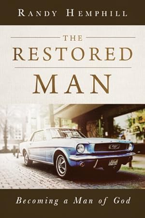 Immagine del venditore per Restored Man : Becoming a Man of God venduto da GreatBookPrices
