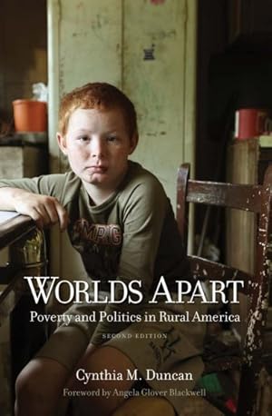 Immagine del venditore per Worlds Apart : Poverty and Politics in Rural America venduto da GreatBookPrices