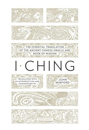 Seller image for I Ching : The Essential Translation of the Ancient Chinese Oracle and Book of Wisdom: The Book of Change for sale by GreatBookPrices