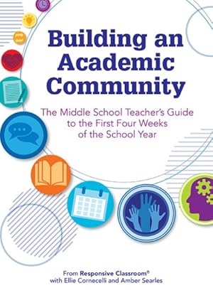 Image du vendeur pour Building an Academic Community : The Middle Teacher's Guide to the First Four Weeks of the School Year mis en vente par GreatBookPrices