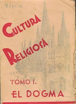 Seller image for CULTURA RELIGIOSA. Tomo I, EL DOGMA * Tomo II, LA MORAL * Tomo III, LA VIDA SOBRENATURAL for sale by Librera Torren de Rueda