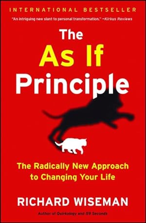 Bild des Verkufers fr As If Principle : The Radically New Approach to Changing Your Life zum Verkauf von GreatBookPrices