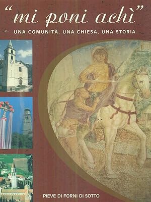 Bild des Verkufers fr Mi Poni Achi. Una Comunita', Una Chiesa, Una Storia zum Verkauf von Librodifaccia