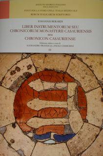 Johannis Berardi. Liber instrumentorum seu chronicorum monasterii casauriensis seu chronicon casa...