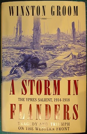 Seller image for A Storm in Flanders: The Ypres Salient, 1914-1918: Tragedy and Triumph on the Western Front for sale by Hanselled Books