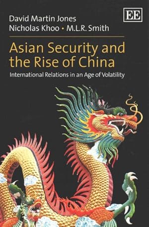 Bild des Verkufers fr Asian Security and the Rise of China : International Relations in an Age of Volatility zum Verkauf von GreatBookPrices