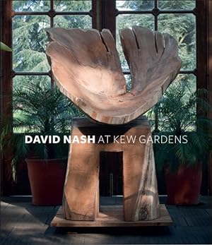 Bild des Verkufers fr David Nash at Kew Gardens zum Verkauf von GreatBookPrices