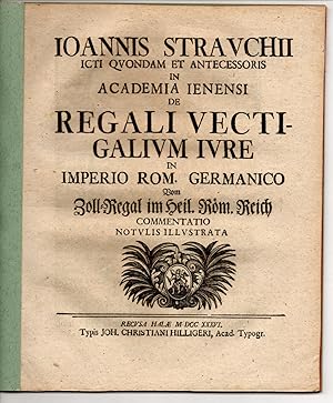 Bild des Verkufers fr De regali vectigalium iure in Imperio Rom. Germanico, Vom Zoll-Regal im Heil. Rm. Reich, commentatio. zum Verkauf von Wissenschaftliches Antiquariat Kln Dr. Sebastian Peters UG