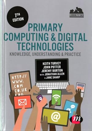 Imagen del vendedor de Primary Computing & Digital Technologies : Knowledge, Understanding & Practice a la venta por GreatBookPrices