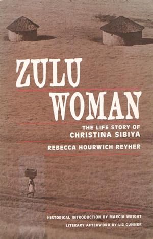 Seller image for ZULU WOMAN - the Life Story of Christina Sibiya for sale by Grandmahawk's Eyrie
