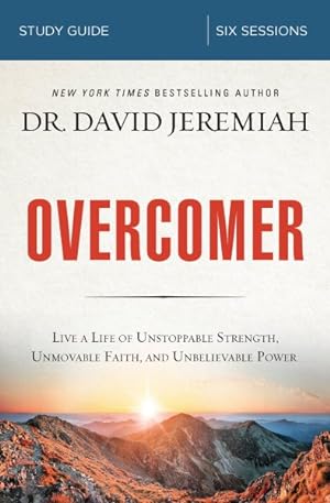 Seller image for Overcomer : Living a Life of Unstoppable Strength, Unmovable Faith, and Unbelievable Power: Six Sessions for sale by GreatBookPrices