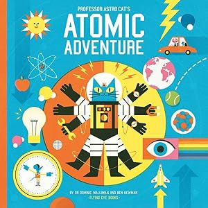 Seller image for Professor Astro Cat's Atomic Adventure : A Journey Through Physics for sale by GreatBookPrices