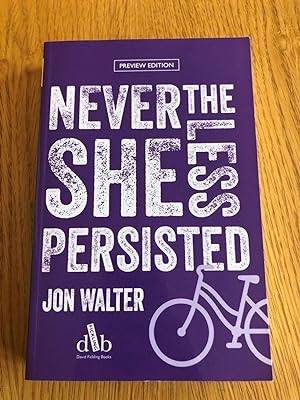 Seller image for NEVERTHELESS SHE PERSISTED for sale by Happyfish Books