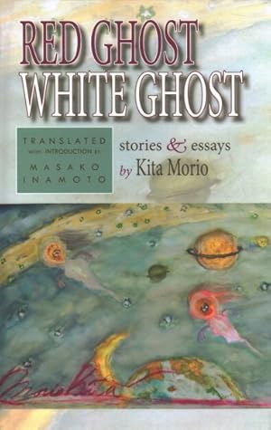 Seller image for Red Ghost White Ghost : Selected Stories and Essays for sale by GreatBookPrices