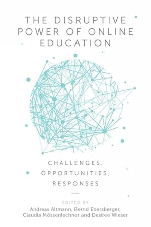 Immagine del venditore per Disruptive Power of Online Education : Challenges, Opportunities, Responses venduto da GreatBookPrices