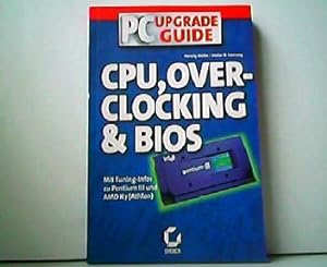 CPU, Overclocking & BIOS - Mit Tuning-Infos zu Pentium II und AMD K7 (Athlon). PC Upgrade Guide.