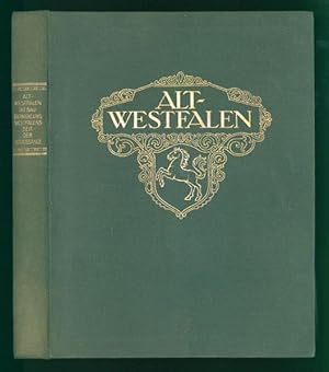 Alt-Westfalen. Die Bauentwicklung Westfalens seit der Renaissance. Mit 410 Abbildungen.