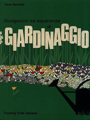 Seller image for Divagazioni ed esperienze di Giardinaggio for sale by Librodifaccia