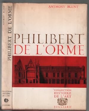 Philibert de l'orme (67 illustrations et photographies pleine page)
