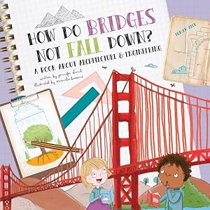 Seller image for How Do Bridges Not Fall Down? : A Book About Architecture & Engineering for sale by GreatBookPrices