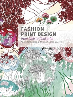 Seller image for Fashion Print Design : From the Idea to the Final Fabric for sale by GreatBookPrices