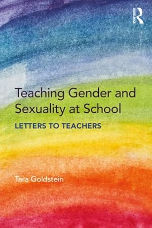 Seller image for Teaching Gender and Sexuality at School : Letters to Teachers for sale by GreatBookPrices