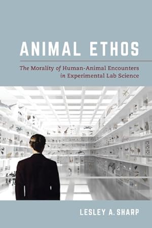 Imagen del vendedor de Animal Ethos : The Morality of Human-Animal Encounters in Experimental Lab Science a la venta por GreatBookPrices