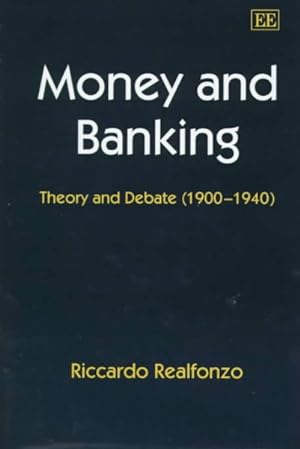 Immagine del venditore per Money and Banking : Theory and Debate (1900-1940) venduto da GreatBookPrices