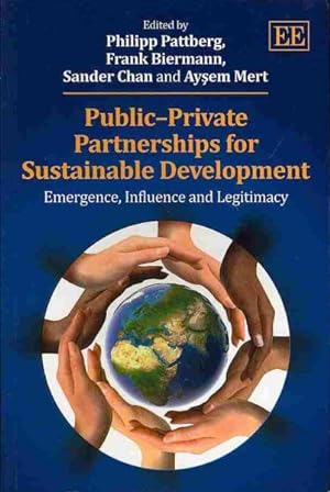 Imagen del vendedor de Public - Private Partnerships for Sustainable Development : Emergence, Influence and Legitimacy a la venta por GreatBookPrices
