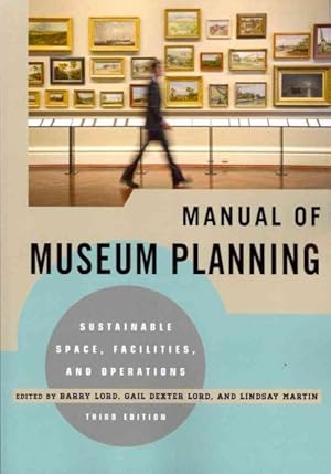 Immagine del venditore per Manual of Museum Planning : Sustainable Space, Facilities, and Operations venduto da GreatBookPrices
