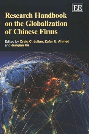 Image du vendeur pour Research Handbook on the Globalization of Chinese Firms mis en vente par GreatBookPrices