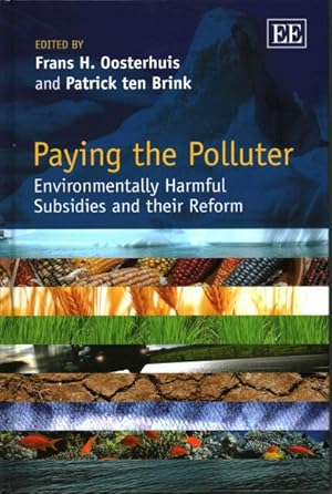 Seller image for Paying the Polluter : Environmentally Harmful Subsidies and Their Reform for sale by GreatBookPrices