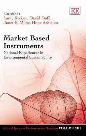 Image du vendeur pour Market Based Instruments : National Experiences in Environmental Sustainability mis en vente par GreatBookPrices