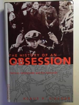 Seller image for The history of an obsession: German Judeophobia and the Holocaust for sale by Cotswold Internet Books